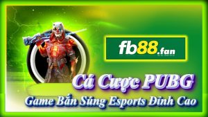 fb88 - nhà cái esports - Cá cược PUBG Mobile & Free Fire FB88 game bắn súng esports đỉnh cao